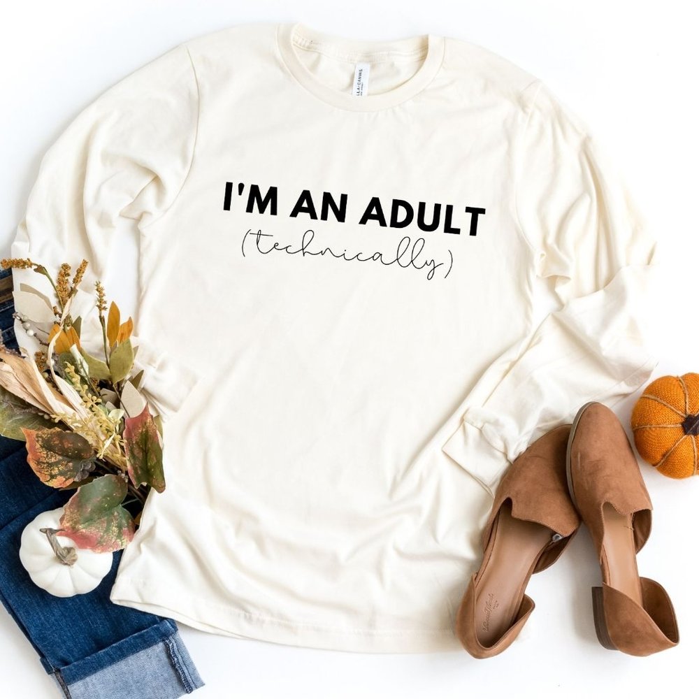 Custom I'm An Adult Long Sleeve Natural T shirt